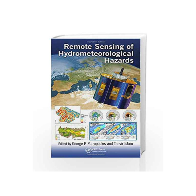 Remote Sensing of Hydrometeorological Hazards by Petropoulos Book-9781498777582