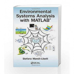 Environmental Systems Analysis with MATLAB by Marsili-Libelli S Book-9781498706353