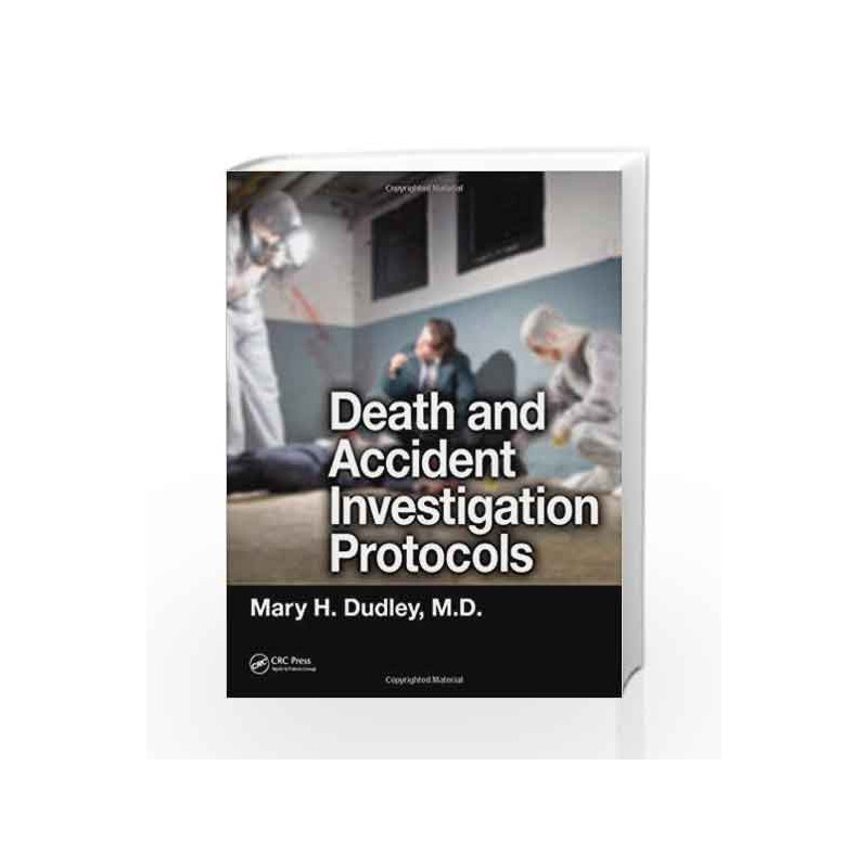 Death and Accident Investigation Protocols by Dudley M.H. Book-9781466556881
