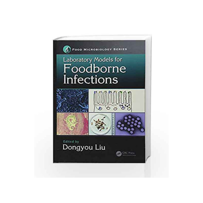Laboratory Models for Foodborne Infections (Food Microbiology) by Liu D Book-9781498721677