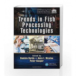 Trends in Fish Processing Technologies (Contemporary Food Engineering) by Borda Book-9781498729178