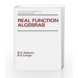 Real Function Algebras: 168 (Chapman & Hall/CRC Pure and Applied Mathematics) by Becker R.F. Book-9781466507500