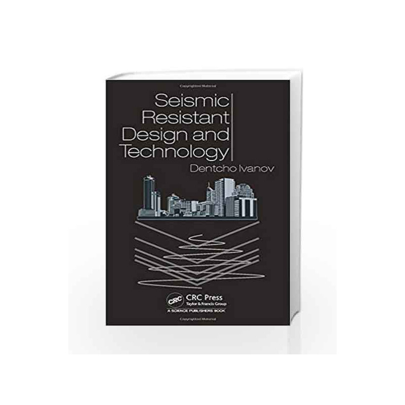 Seismic Resistant Design and Technology by Ivanov Book-9781498705363
