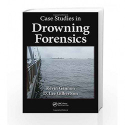 Case Studies in Drowning Forensics by Gannon Book-9781439876640