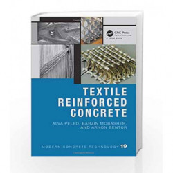 Textile Reinforced Concrete (Modern Concrete Technology) by Peled A Book-9781466552555
