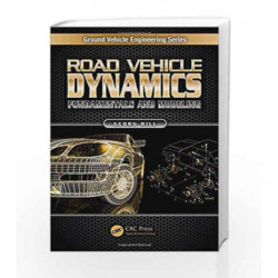 Road Vehicle Dynamics: Fundamentals and Modeling (Ground Vehicle Engineering Series) by Rill G. Book-9781439838983