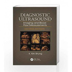 Diagnostic Ultrasound Imaging And Blood Flow Measurements 2Ed (Hb 2015) by Shung K K Book-9781466582644
