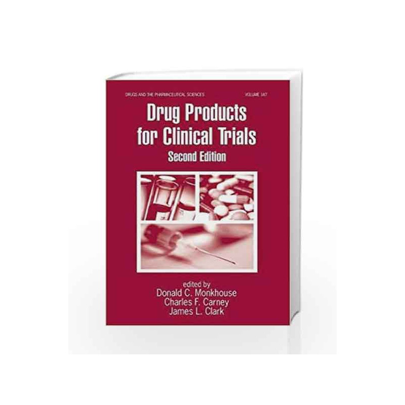 Drug Products for Clinical Trials (Drugs and the Pharmaceutical Sciences) by Brittain H.G.,Lewis,Monkhouse,Monkhouse S.,Seethala