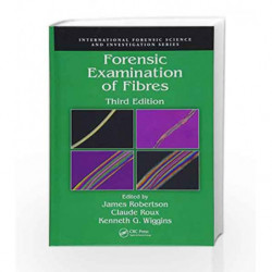 Forensic Examination of Fibres (International Forensic Science and Investigation) by Robertson J Book-9781439828649