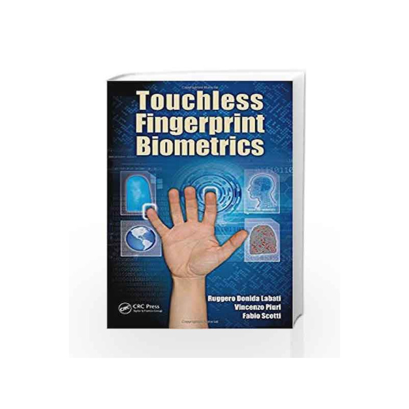 Touchless Fingerprint Biometrics (Series in Security, Privacy and Trust) by Labati R D Book-9781498707619