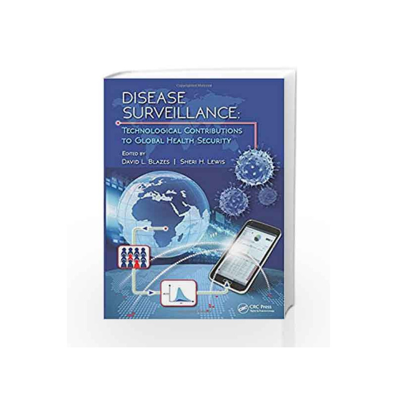 Disease Surveillance: Technological Contributions to Global Health Security by Blazes D L Book-9781482254396