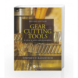 Gear Cutting Tools: Science and Engineering, Second Edition by Radzevich S P Book-9781138037069