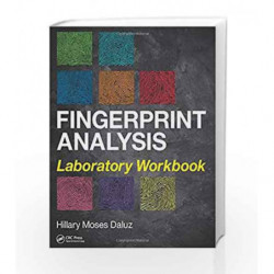 Fingerprint Analysis Laboratory Workbook: Volume 1 by Daluz H M Book-9781466597891