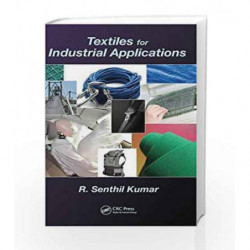 Textiles for Industrial Applications by Kumar R.S Book-9781466566491