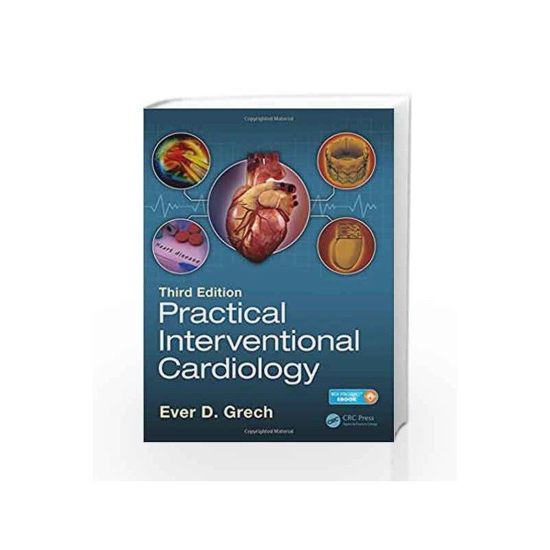 Practical Interventional Cardiology: Third Edition by Grech E.D. Book-9781498735094
