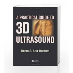 A Practical Guide to 3D Ultrasound by Abu-Rustum R S Book-9781482214338