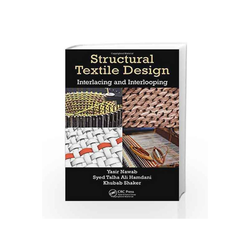 Structural Textile Design: Interlacing and Interlooping by Nawab Y Book-9781498779432