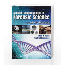 A Hands-On Introduction to Forensic Science: Cracking the Case by Okuda M M Book-9781482234909