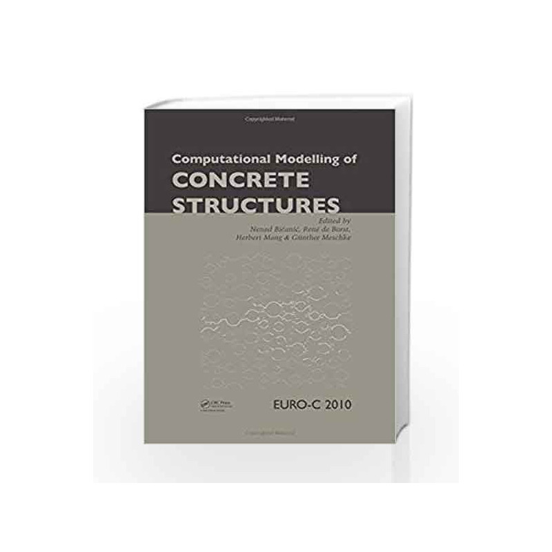 Computational Modelling of Concrete Structures by Bicanic N Book-9780415584791