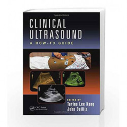 Clinical Ultrasound: A How-To Guide by Kang T L Book-9781482221404