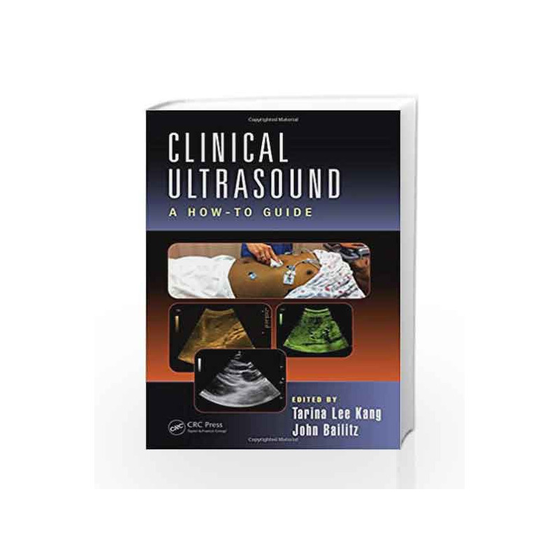 Clinical Ultrasound: A How-To Guide by Kang T L Book-9781482221404