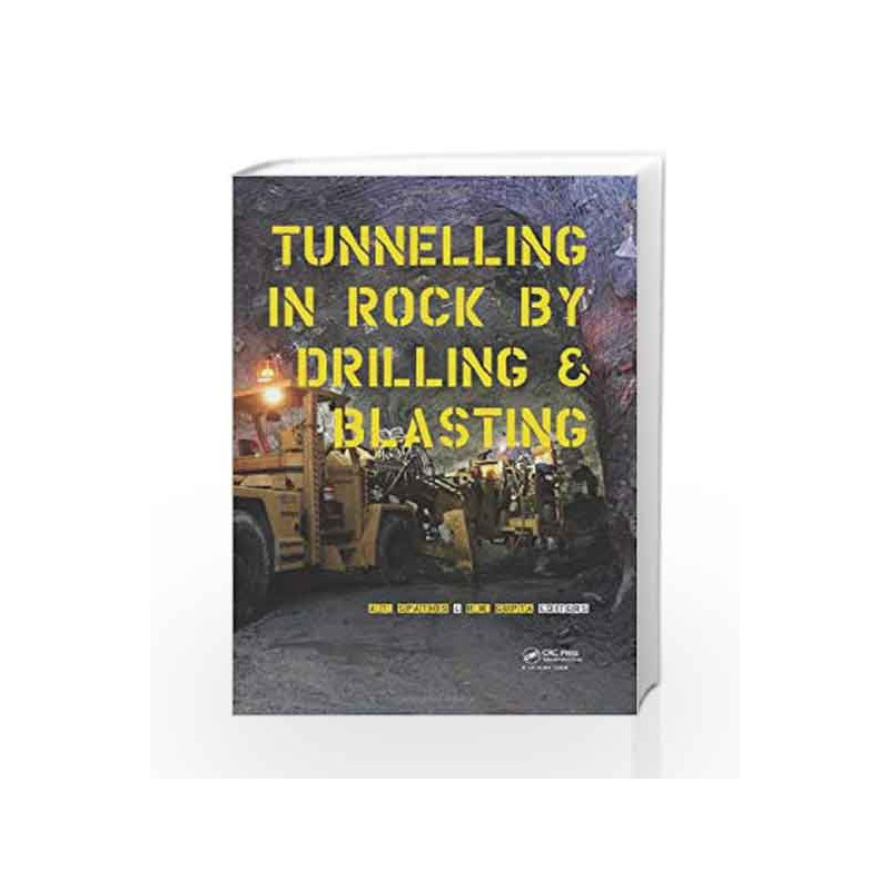 Tunneling in Rock by Drilling and Blasting by Spathis A Book-9780415621410