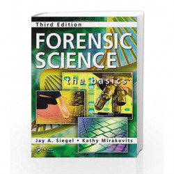 Forensic Science: The Basics, Third Edition by Siegel J.A. Book-9781482223330