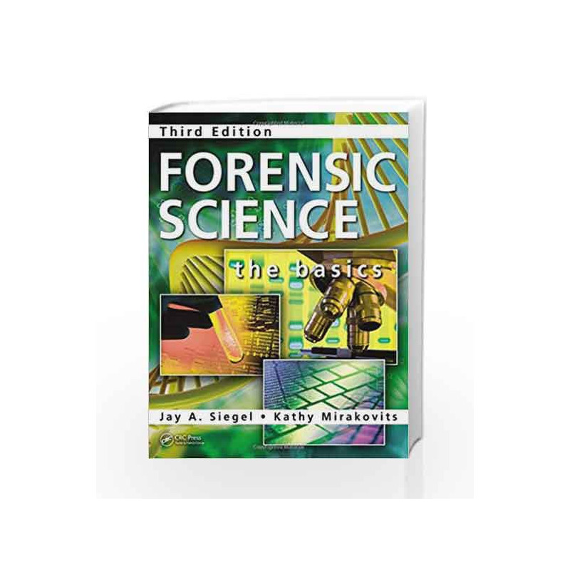 Forensic Science: The Basics, Third Edition by Siegel J.A. Book-9781482223330