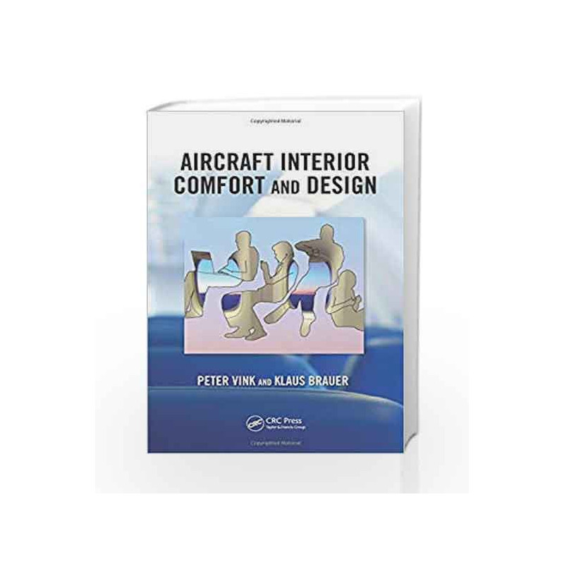 Aircraft Interior Comfort and Design (Ergonomics Design & Mgmt. Theory & Applications) by Vink P. Book-9781439863053