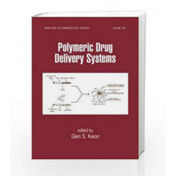 Polymeric Drug Delivery Systems (Drugs and the Pharmaceutical Sciences) by Kwon G.S. Book-9780262011983