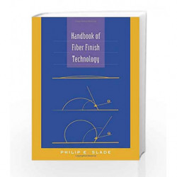 Handbook of Fiber Finish Technology by Slade P.E. Book-9780824700485