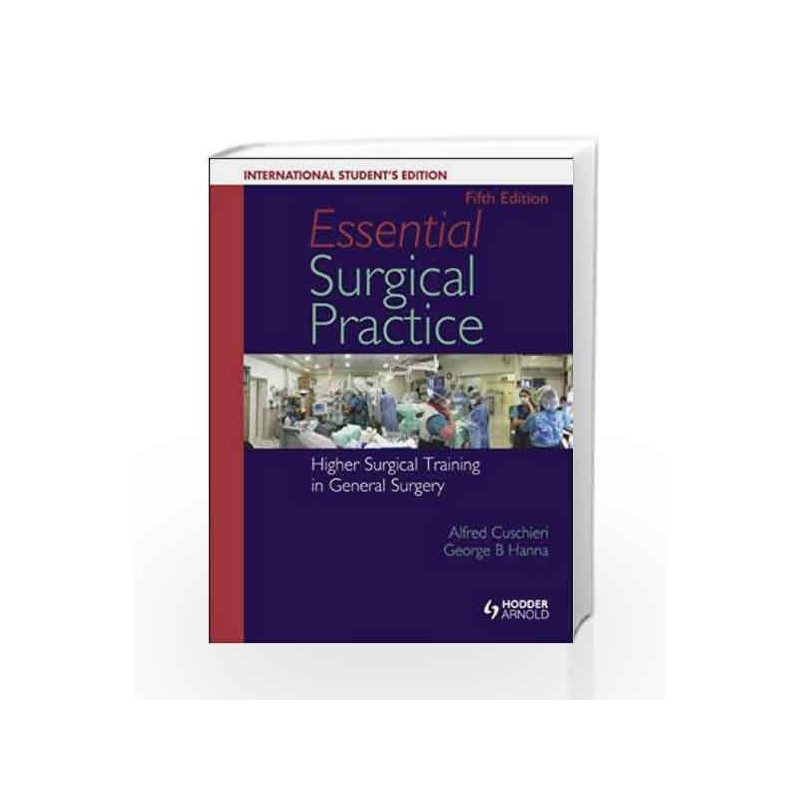 Essential Surgical Practice: Higher Surgical Training in General Surgery, Fifth Edition by Cuschieri Book-9781444137620