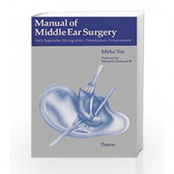 Manual of Middle Ear Surgery - Vol. 1 by Tos M. Book-9783131127013