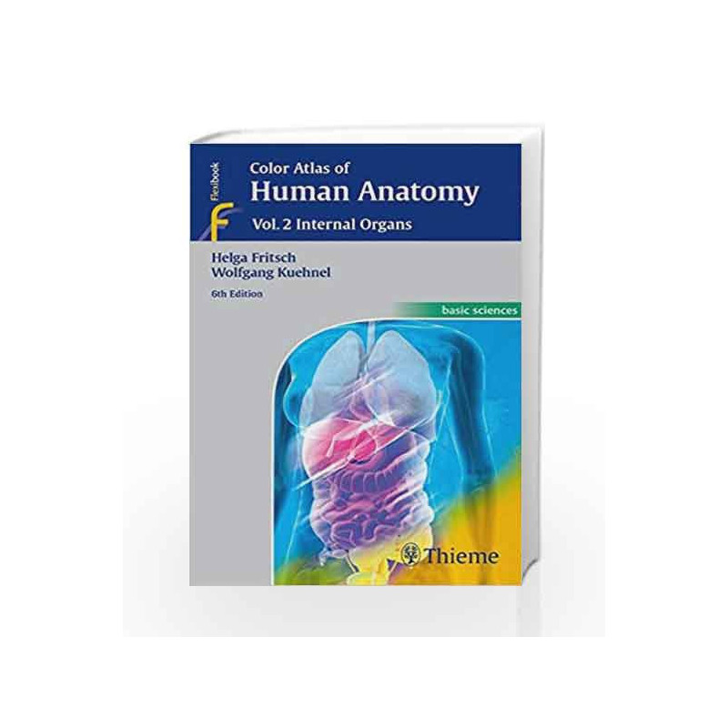 Color Atlas of Human Anatomy: Internal Organs - Vol. 2 by Fritsch H. Book-9783135334066