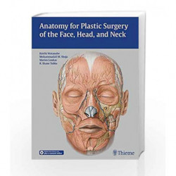 Anatomy for Plastic Surgery of the Face, Head, and Neck by Watanabe K. Book-9781626230910