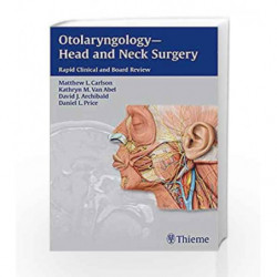 Otolaryngology--Head and Neck Surgery: Rapid Clinical and Board Review by Carlson M.L. Book-9781604067682