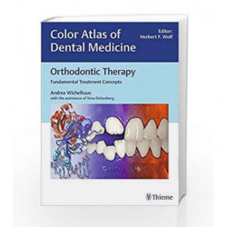 Orthodontic Therapy: Fundamental Treatment Concepts (Color Atlas of Dental Medicine) by WichelhausA. Book-9783132008519