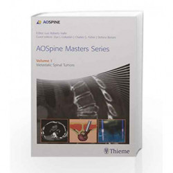 AOSpine Masters Series: Metastatic Spinal Tumors - Vol. 1 by Vialle L.R. Book-9789385062162