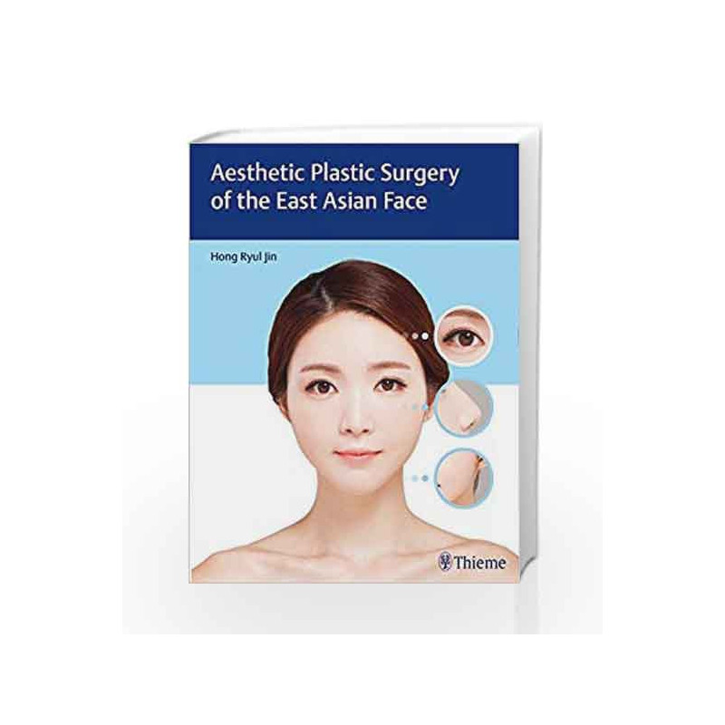 Aesthetic Plastic Surgery of the East Asian Face by Jin H.R. Book-9781626231436