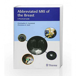 Abbreviated MRI of the Breast: A Practical Guide by Comstock C.E. Book-9781626231931