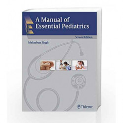 A Manual of Essential Pediatrics by Singh M. Book-9789382076292