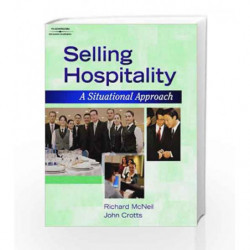 Selling Hospitality: A Situational Approach (Deca) by Binnie C,Chow,Chow G.M.,Crabb E,Dale,Dale J.W.,Hasbun,Himma,Himma K.E.,Ins