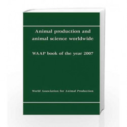 Animal Production and Animal Science Worldwide 2007: WAAP Book of the Year by Rosati A Book-9789086860685