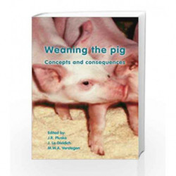 Weaning the Pig: Concepts and Consequences by Pluske J.R. Book-9789076998176