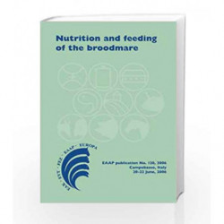 Nutrition and Feeding of the Broodmare (EAAP Scientific Series) by Miraglia .N. Book-9789086860142