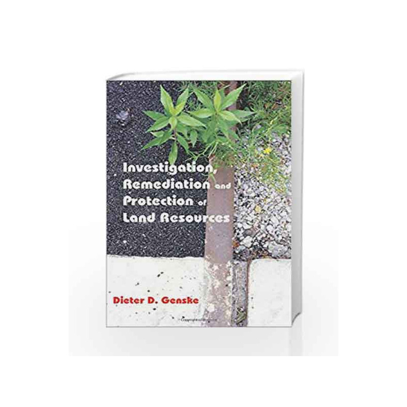 Investigation, Remediation and Protection of Land Resources by Genske D.D. Book-9781870325875