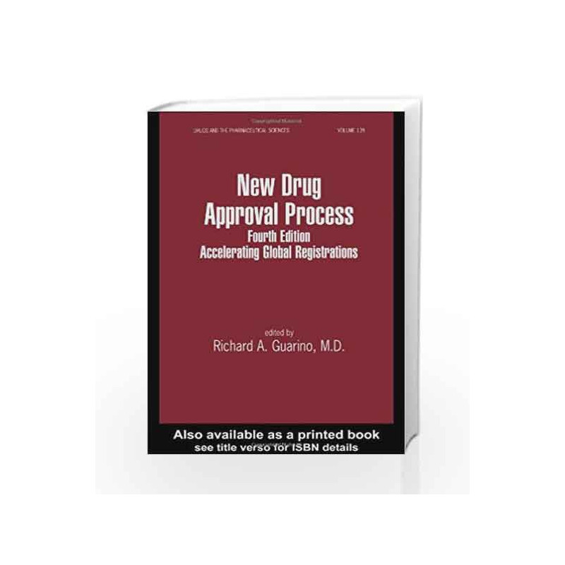 New Drug Approval Process: Accelerating Global Registrations (Drugs and the Pharmaceutical Sciences) by Henry C. Lucas Book-9780