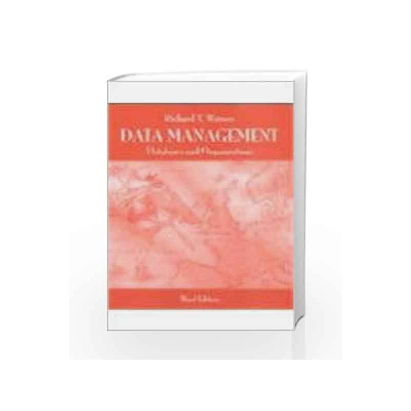 Data Management: Databases And Organizations by Watson R.T Book-9789814126373