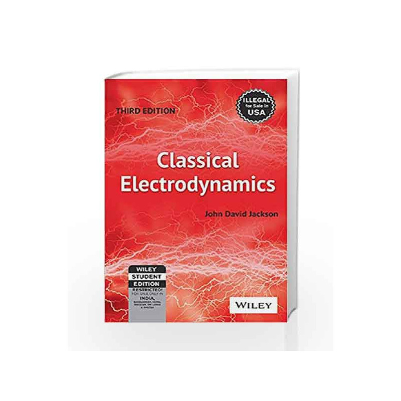 Classical Electrodynamics, 3ed by Jackson J.D. Book-9788126510948