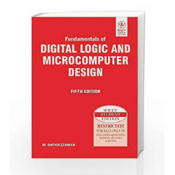 Fundamentals of Digital Logic and Microcomputer Design by M. Rafiquzzaman Book-9788126522590